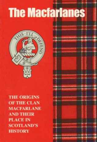 MacFarlane: The Origins of the Clan MacFarlane and Their Place in History (Scottish Clan Mini-book) - Jim Hewitson [KSIĄŻKA]