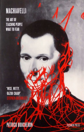 Machiavelli: The Art of Teaching People What to Fear - Patrick Boucheron [KSIĄŻKA]