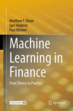 Machine Learning in Finance: From Theory to Practice - Matthew F. Dixon [KSIĄŻKA]