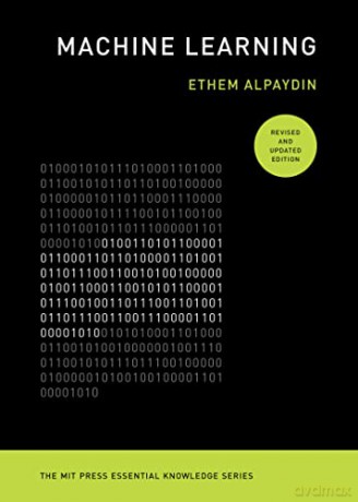 Machine Learning, revised and updated edition (The MIT Press Essential Knowledge series) - Ethem Alpaydin [KSIĄŻKA]