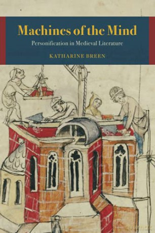 Machines of the Mind: Personification in Medieval Literature - Katharine Breen [KSIĄŻKA]
