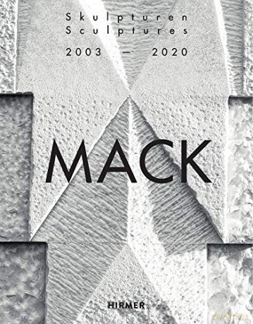 Mack. Sculptures (Bilingual edition): 2003-2020 - Beat Wyss [KSIĄŻKA]
