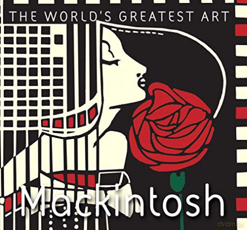 Mackintosh (The World's Greatest Art) - Tamsin Pickeral [KSIĄŻKA]