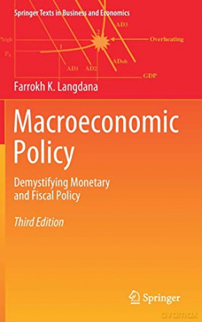 Macroeconomic Policy: Demystifying Monetary and Fiscal Policy (Springer Texts in Business and Economics) - Farrokh K. Langdana [KSIĄŻKA]