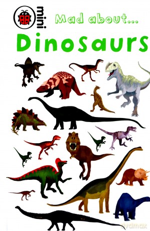 Mad About Dinosaurs - Ladybird [KSIĄŻKA]