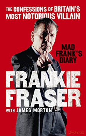 Mad Frank's Diary: The Confessions of Britain's Most Notorious Villain - Frankie Fraser [KSIĄŻKA]