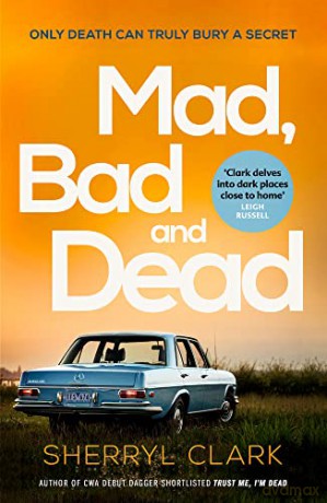 Mad, Bad And Dead: Volume 3 (Judi Westerholme) - Clark [KSIĄŻKA]
