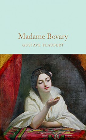 Madame Bovary: Gustave Flaubert (Macmillan Collector's Library, 128) - Gustave Flaubert [KSIĄŻKA]