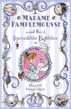 Madame Pamplemousse and Her Incredible Edibles - Rupert Kingfisher [KSIĄŻKA]