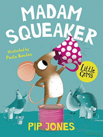 Madame Squeaker (Little Gems) - Pip Jones [KSIĄŻKA]