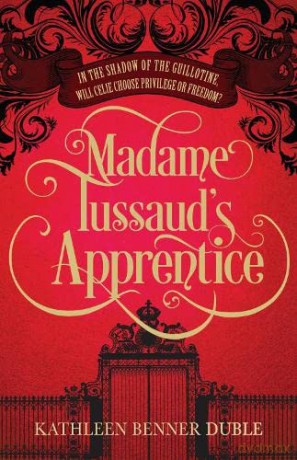 Madame Tussaud's Apprentice - Kathleen Benner Duble [KSIĄŻKA]