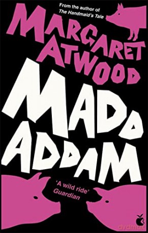 MaddAddam: Margaret Atwood: 3/3 (The Maddaddam Trilogy) - Margaret Atwood [KSIĄŻKA]