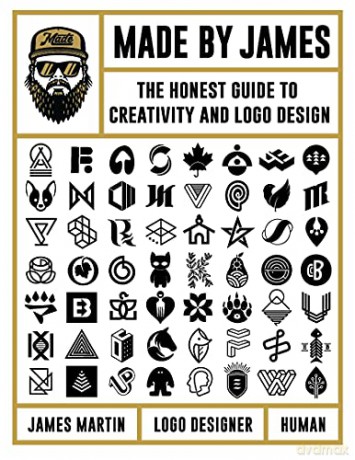 Made by James: The Honest Guide to Creativity and Logo Design - James Martin [KSIĄŻKA]