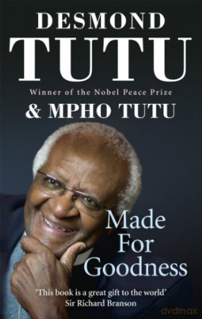 Made For Goodness: And why this makes all the difference - Desmond Tutu [KSIĄŻKA]
