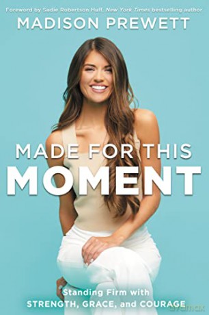 Made for This Moment: Standing Firm with Strength, Grace, and Courage - Madison Prewett [KSIĄŻKA]
