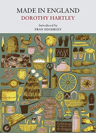 Made in England (Little Toller Nature Classics Library) - Dorothy Hartley [KSIĄŻKA]