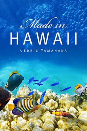 Made in Hawaii (Guernica World Editions): Volume 46 (World Prose) - Cedric Yamanaka [KSIĄŻKA]