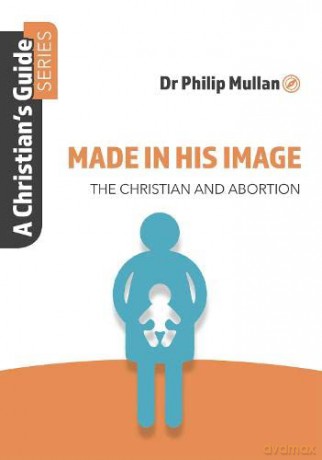 Made in His Image: A Christian's Guide Series - Dr Philip Mullan [KSIĄŻKA]