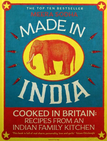 Made in India: 130 Simple, Fresh and Flavourful Recipes from One Indian Family - Meera Sodha [KSIĄŻKA]