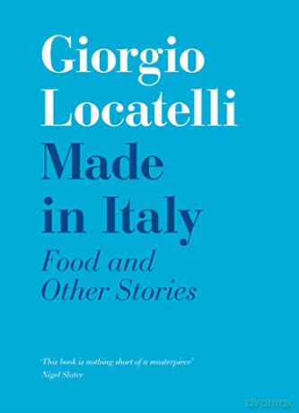 Made in Italy: Food and Stories - Giorgio Locatelli [KSIĄŻKA]