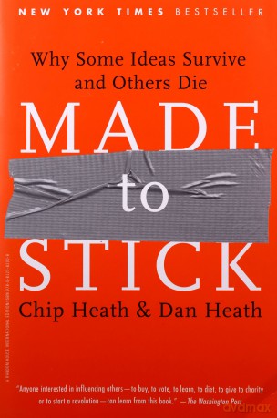 Made to Stick: Why Some Ideas Survive and Others Die - Chip Heath [KSIĄŻKA]