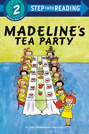 Madeline's Tea Party (Step Into Reading. Step 3) - Marciano John Bemelmans [KSIĄŻKA]
