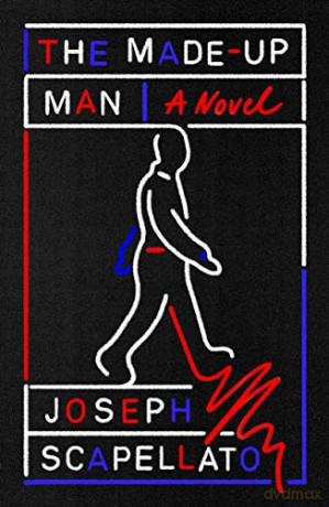 Made-Up Man, The: A Novel - Joseph Scapellato [KSIĄŻKA]