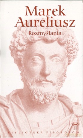 Biblioteka filozofów 11: Rozmyślania  - Marek Aureliusz [KSIĄŻKA]