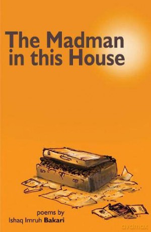 Madman in this House - Ishaq Imruh Bakari [KSIĄŻKA]