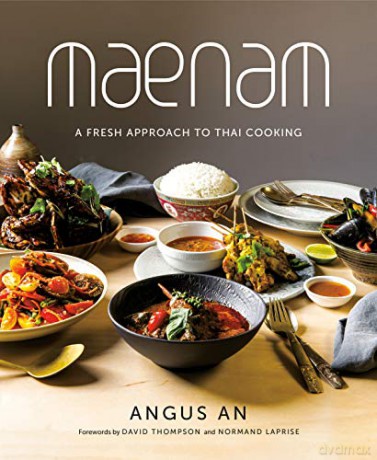 Maenam: A Fresh Approach to Thai Cooking - Angus Thompson David An [KSIĄŻKA]