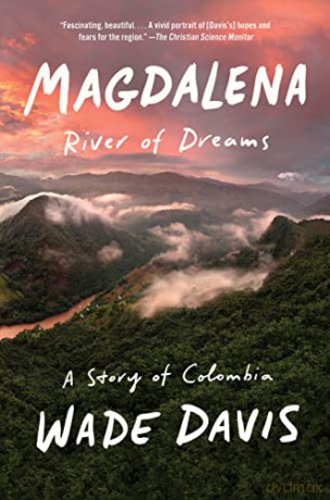 Magdalena: River of Dreams: A Story of Colombia - Wade Davis [KSIĄŻKA]