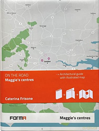 Maggie's Centres: On the Road (On the Road Architecture Guide) - Caterina Frisone [KSIĄŻKA]