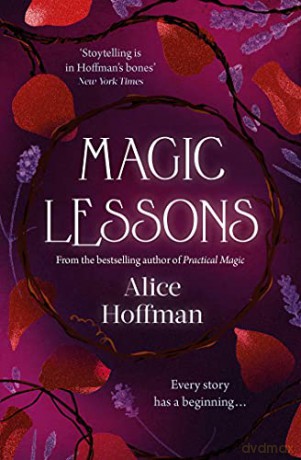 Magic Lessons: A Prequel to Practical Magic (Volume 1) (The Practical Magic Series) - Alice Hoffman [KSIĄŻKA]