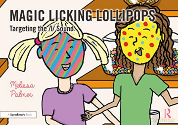 Magic Licking Lollipops: Targeting the l Sound (Speech Bubbles 2) - Melissa Palmer [KSIĄŻKA]