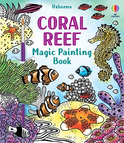 Magic Painting Coral Reef (Magic Painting Books) - Abigail Wheatley [KSIĄŻKA]