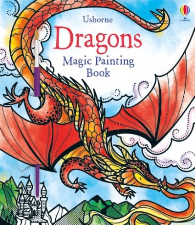 Magic Painting Dragons: 1 (Magic Painting Books) - Fiona Watt [KSIĄŻKA]