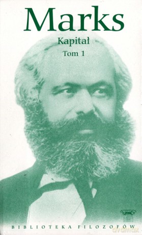 Biblioteka filozofów 38: Kapitał, Tom 1, cz. 1 - Karol Marks [KSIĄŻKA]