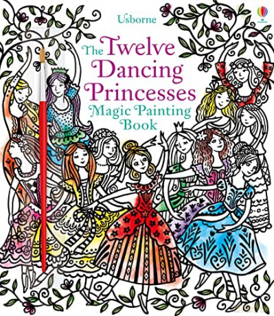 Magic Painting Twelve Dancing Princesses: 1 (Magic Painting Books) - Susanna Davidson [KSIĄŻKA]