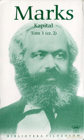 Biblioteka filozofów 39: Kapitał, Tom 1, cz. 2 - Karol Marks [KSIĄŻKA]