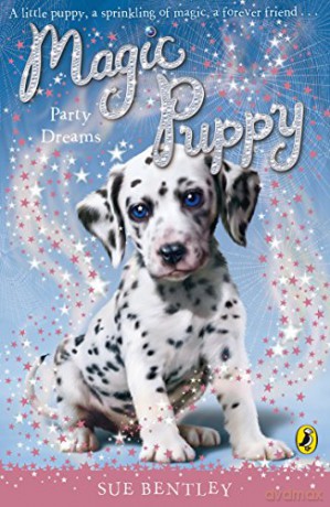Magic Puppy: Party Dreams (Magic Puppy, 5) - Sue Bentley [KSIĄŻKA]