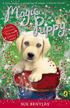 Magic Puppy: Snowy Wishes (Magic Puppy, 9) - Sue Bentley [KSIĄŻKA]