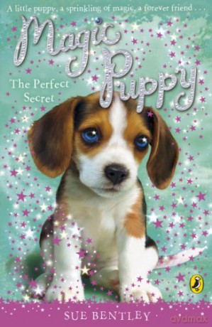 Magic Puppy: The Perfect Secret (Magic Puppy, 14) - Sue Bentley [KSIĄŻKA]