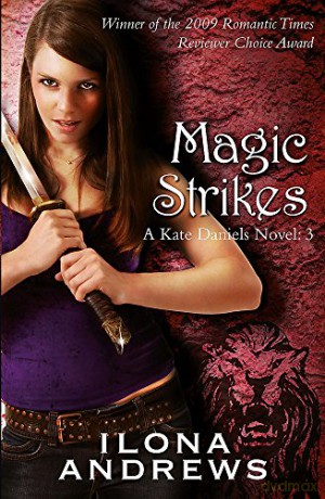 Magic Strikes (Kate Daniels, Book 3) - Ilona Andrews [KSIĄŻKA]