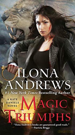 Magic Triumphs (Kate Daniels): 10 - Ilona Andrews [KSIĄŻKA]