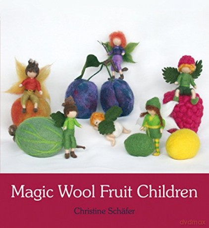 Magic Wool Fruit Children - Christine Schäfer [KSIĄŻKA]