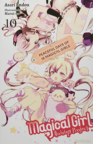 Magical Girl Raising Project, Vol. 10 (light novel): Peaceful Days of 16 Magical Girls (Magical Girl Raising Project (Light Novel)) - Asari Endou [KSIĄŻKA]