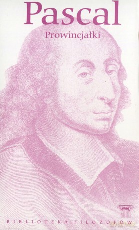 Biblioteka filozofów 49: Prowincjałki - Blaise Pascal [KSIĄŻKA]
