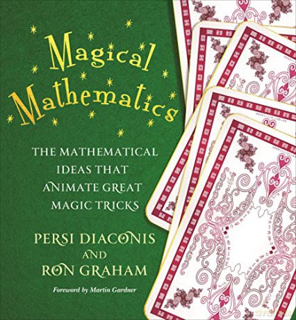 Magical Mathematics: The Mathematical Ideas That Animate Great Magic Tricks - Ron Graham [KSIĄŻKA]