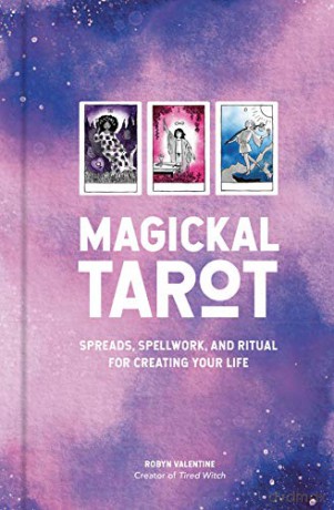 Magickal Tarot: Spreads, Spellwork, and Ritual for Creating Your Life - Robyn Valentine [KSIĄŻKA]