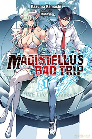 Magistealth Bad Trip, Vol. 1 (light novel) (Magistellus Bad Trip (Light Novel)) - Kazuma Kamachi [KSIĄŻKA]